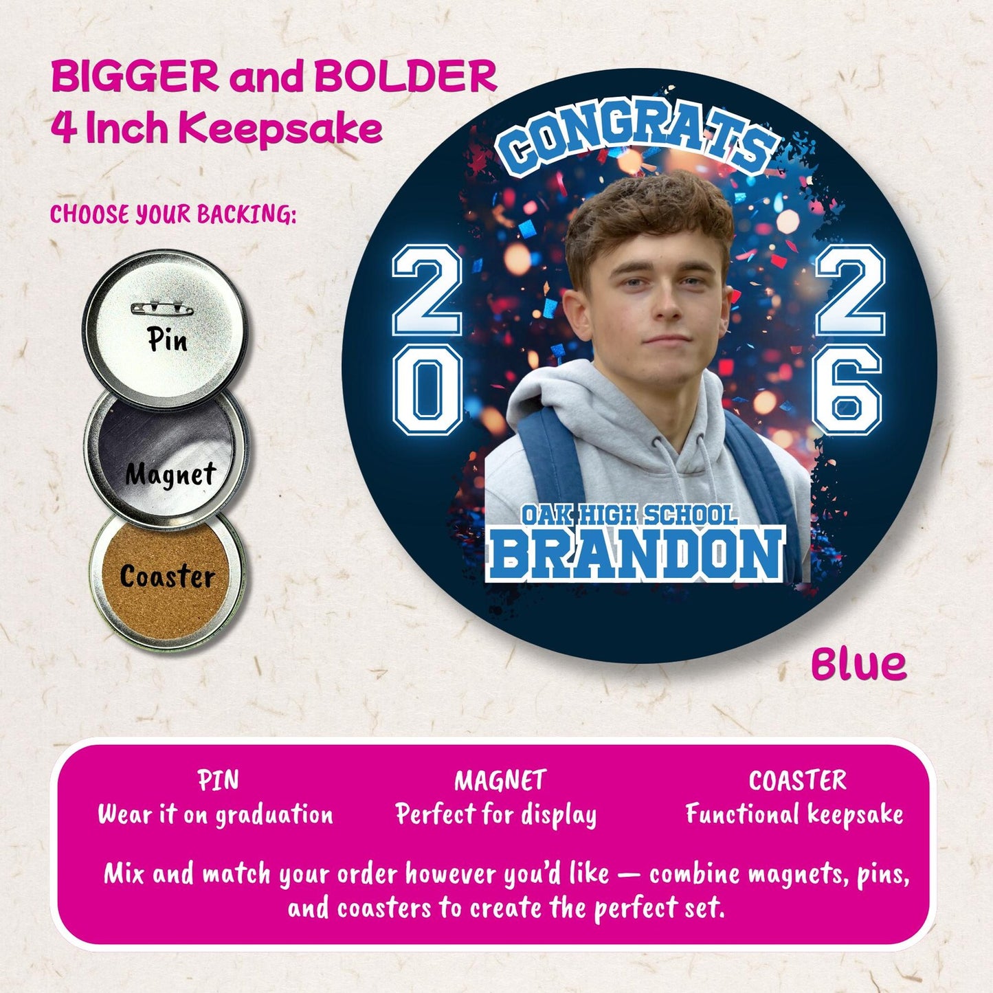 4 inch Graduation Photo Button Pin Magnet or Coaster