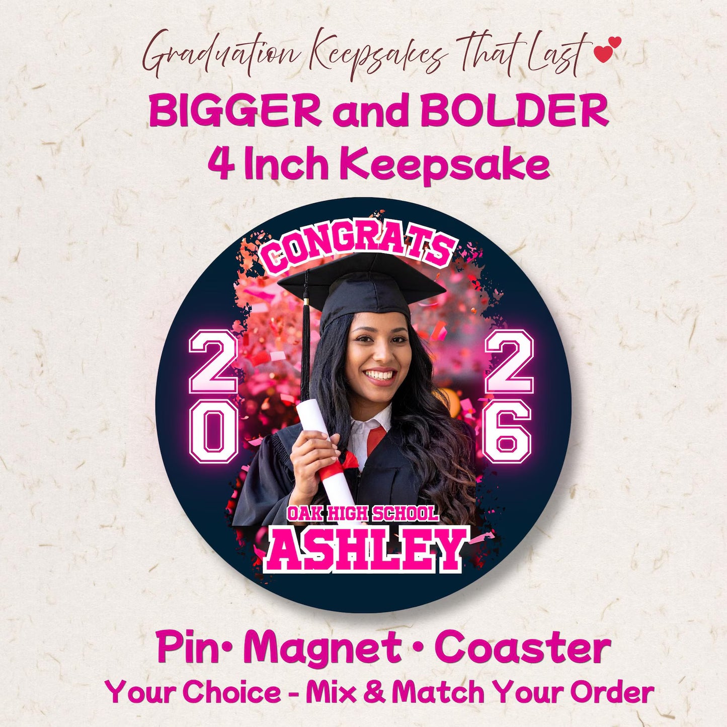 4 inch Graduation Photo Button Pin Magnet or Coaster