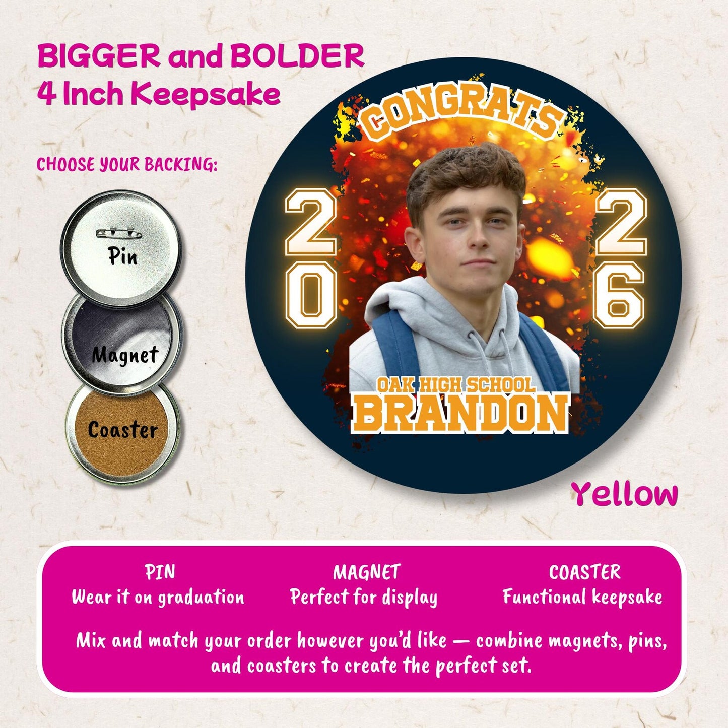 4 inch Graduation Photo Button Pin Magnet or Coaster